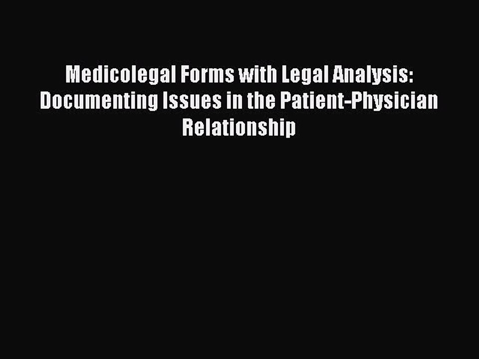 PDF Medicolegal Forms with Legal Analysis: Documenting Issues in the Patient-Physician Relationship