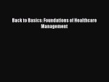 PDF Back to Basics: Foundations of Healthcare Management  EBook