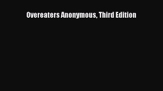 Read Overeaters Anonymous Third Edition Ebook