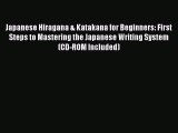 Read Japanese Hiragana & Katakana for Beginners: First Steps to Mastering the Japanese Writing