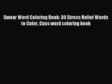 Read Swear Word Coloring Book: 30 Stress Relief Words to Color Cuss word coloring book Ebook