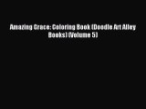 Read Amazing Grace: Coloring Book (Doodle Art Alley Books) (Volume 5) Ebook Free
