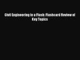 Read Civil Engineering in a Flash: Flashcard Review of Key Topics Ebook