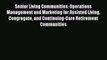 PDF Senior Living Communities: Operations Management and Marketing for Assisted Living Congregate