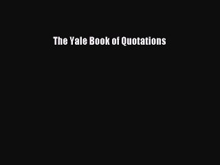 [Download PDF] The Yale Book of Quotations PDF Online