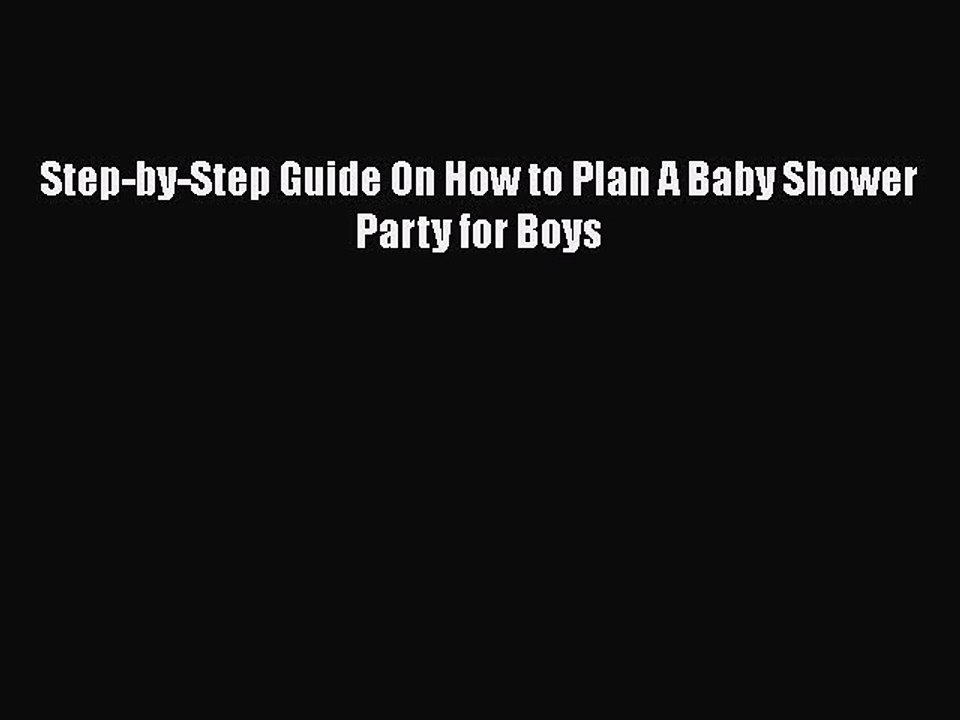 PDF Step-by-Step Guide On How to Plan A Baby Shower Party for Boys  EBook