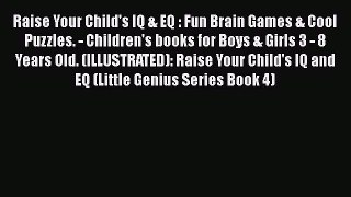 Download Raise Your Child's IQ & EQ : Fun Brain Games & Cool Puzzles. - Children's books for