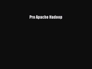 PDF Pro Apache Hadoop Free Books