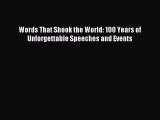 [Download PDF] Words That Shook the World: 100 Years of Unforgettable Speeches and Events Ebook