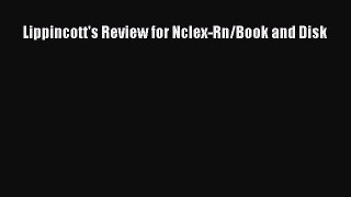 Read Lippincott's Review for Nclex-Rn/Book and Disk Ebook