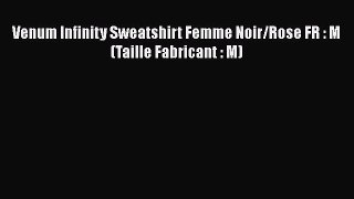 Venum Infinity Sweatshirt Femme Noir/Rose FR : M (Taille Fabricant : M)