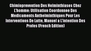 PDF Chimioprevention Des Helminthiases Chez L'homme: Utilisation Coordonnee Des Medicaments