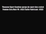 Thuasne Sport Soutien-gorge de sport dos crois? Femme Gris/Noir FR : 85D (Taille Fabricant