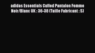 adidas Essentials Cuffed Pantalon Femme Noir/Blanc UK : 36-38 (Taille Fabricant : S)