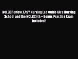 Read NCLEX Review: EASY Nursing Lab Guide (Ace Nursing School and the NCLEX®!):   Bonus Practice