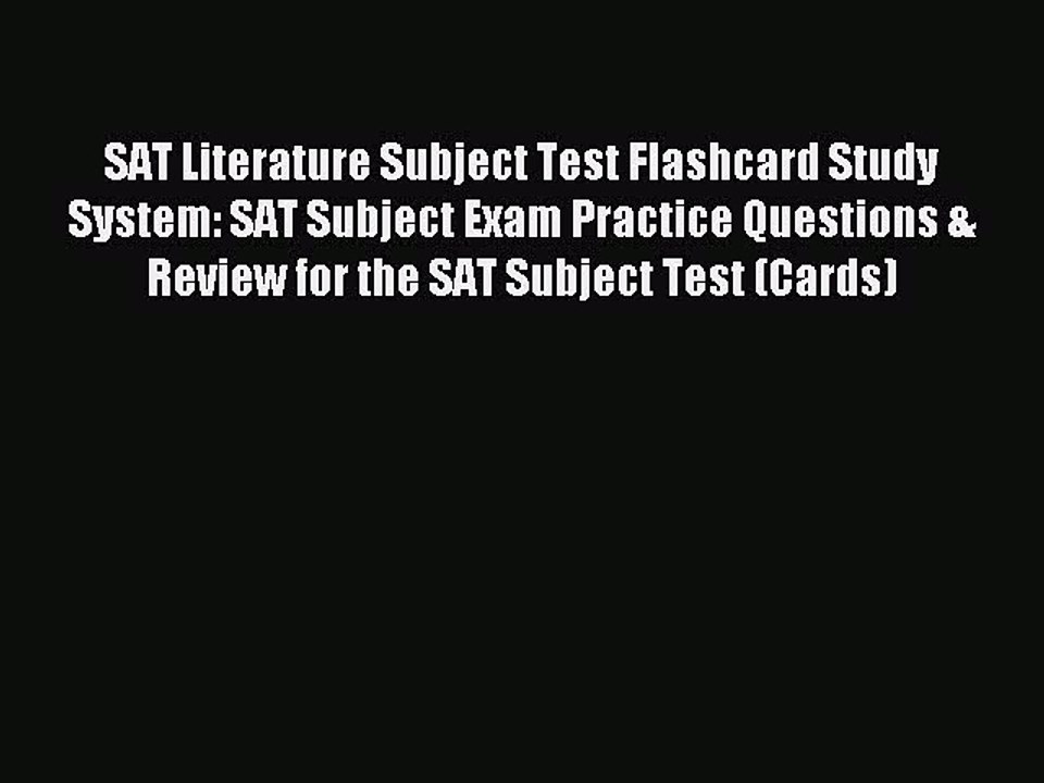 Read SAT Literature Subject Test Flashcard Study System: SAT Subject Exam Practice Questions