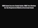 Read RMA Exam Secrets Study Guide: RMA Test Review for the Registered Medical Assistant Exam
