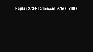 Read Kaplan SCI-HI Admissions Test 2003 Ebook Free