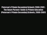 Read Peterson's Private Secondary Schools 2000-2001 : The Smart Parents' Guide to Private Education
