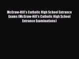 Read McGraw-Hill's Catholic High School Entrance Exams (McGraw-Hill's Catholic High School