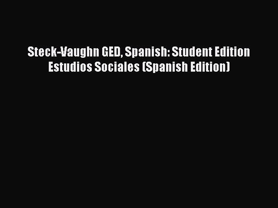 Read Steck-Vaughn GED Spanish: Student Edition Estudios Sociales (Spanish Edition) PDF Free