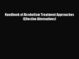 Read Handbook of Alcoholism Treatment Approaches (Effective Alternatives) Ebook