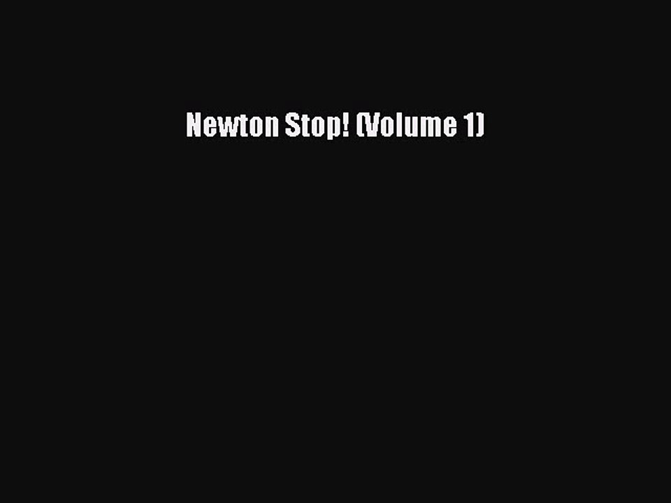 Download Newton Stop! (Volume 1) PDF Online