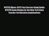 Read NYSTCE Music (075) Test Secrets Study Guide: NYSTCE Exam Review for the New York State