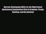 Read Barrons Developing Skills for the High School Equivalency Examination (Ged in Grammar