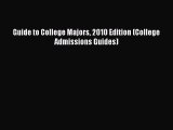 Read Guide to College Majors 2010 Edition (College Admissions Guides) PDF Online
