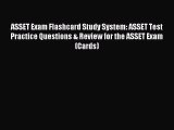 Read ASSET Exam Flashcard Study System: ASSET Test Practice Questions & Review for the ASSET