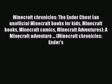 Read Minecraft chronicles: The Ender Chest (an unofficial Minecraft books for kids Minecraft