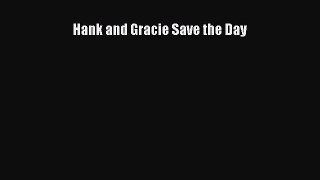 Read Hank and Gracie Save the Day PDF Online