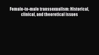 [PDF] Female-to-male transsexualism: Historical clinical and theoretical issues [Read] Full
