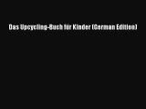 Read Das Upcycling-Buch für Kinder (German Edition) Ebook Free