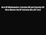 Read Arco AP Mathematics: Calculus AB and Calculus BC (Arco Master the AP Calculus AB & BC