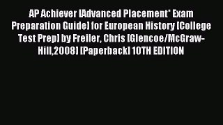 Read AP Achiever [Advanced Placement* Exam Preparation Guide] for European History [College