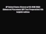 Read AP United States History w/CD-ROM (REA) (Advanced Placement (AP) Test Preparation) 8th