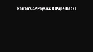 Read Barron's AP Physics B [Paperback] Ebook Free