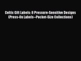 Read Celtic Gift Labels: 8 Pressure-Sensitive Designs (Press-On Labels--Pocket-Size Collections)