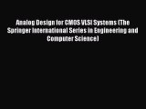 Download Analog Design for CMOS VLSI Systems (The Springer International Series in Engineering