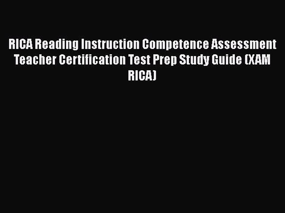 Download RICA Reading Instruction Competence Assessment  Teacher Certification Test Prep Study