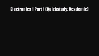Read Electronics 1 Part 1 (Quickstudy: Academic) Ebook Free