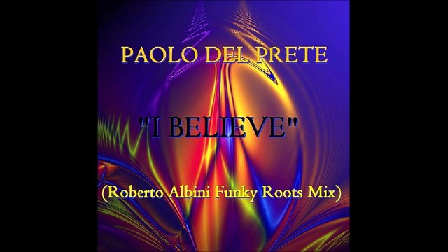 Paolo Del Prete - I Believe (Roberto Albini Funky Roots Mix) Snippet