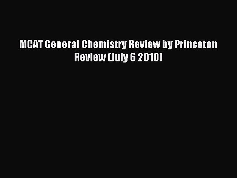 Read MCAT General Chemistry Review by Princeton Review (July 6 2010) Ebook Free