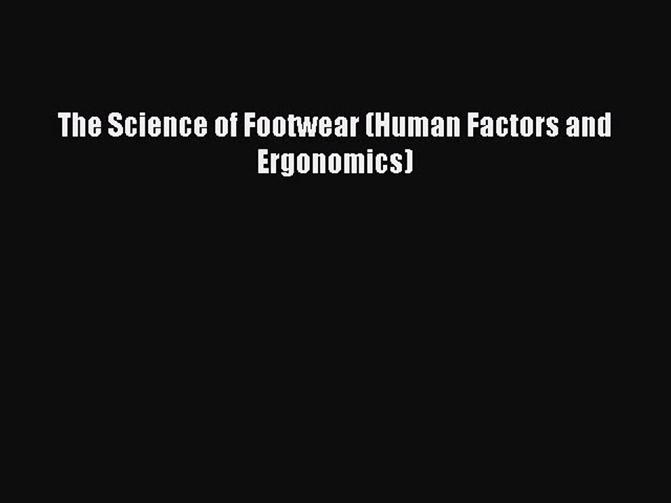 Download The Science of Footwear (Human Factors and Ergonomics)  EBook