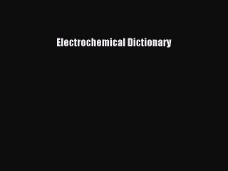 PDF Electrochemical Dictionary  EBook