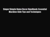 Download Singer Simple Home Decor Handbook: Essential Machine-Side Tips and Techniques PDF