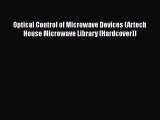 Read Optical Control of Microwave Devices (Artech House Microwave Library (Hardcover)) Ebook