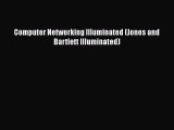 Read Computer Networking Illuminated (Jones and Bartlett Illuminated) PDF Free